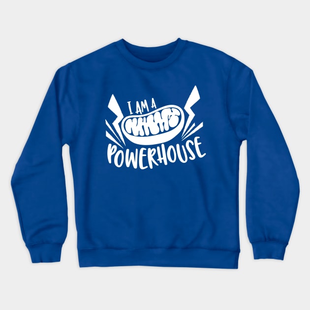 Mitochondria "I am a Powerhouse" Crewneck Sweatshirt by cartoonowl